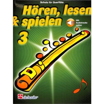 Hören lesen + spielen 3 - Querflötenschule